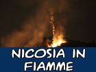 Nicosia in fiamme. Terzo giorno