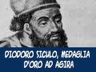 Una medaglia per la città di Diodoro Siculo. 
Medaglia d’oro alla città di Agira per i grandi meriti di umana solidarietà, manifestati durante la seconda guerra mondiale. 
Un’interessante proposta del presidente del consiglio Luigi Manno