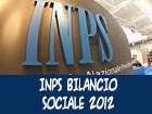 
Inps, Presentazione Bilancio Sociale 2012 dell’Istituto Nazionale della Previdenza Sociale
Presiederà i lavori Fabio Pontrandolfi, Vicepresidente del Consiglio di Indirizzo e Vigilanza