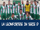 La Leonfortese è in serie D