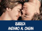 Rubrica ANDIAMO AL CINEMA