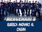 I MERCENARI III, Patrick Hughes ANDIAMO AL CINEMA RUBRICA