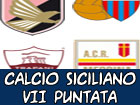 Calcio Siciliano Professionistico – VI Puntata